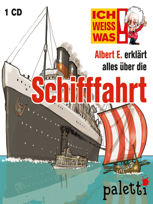 Title details for Ich weiß was--Albert E. erklärt alles über die Schifffahrt by Thomas Krüger - Available